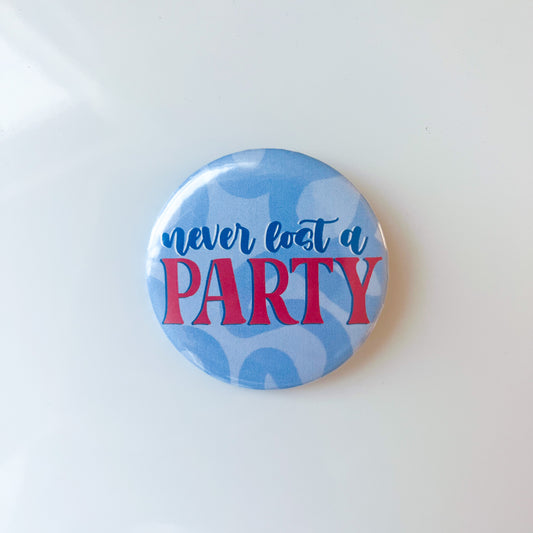 Never lost a Party Button